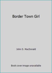cover of Border Town Girl