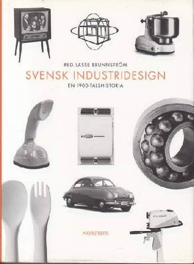 SVENSK INDUSSTRIDESIGN. EN 1900-TALSHISTORIA.…