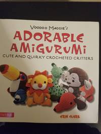 Voodoo Maggie's Adorable Amigurumi
