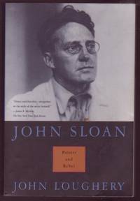 John Sloan: Painter and Rebel
