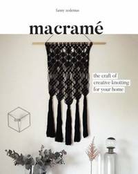 Macram? : The Craft of Creative Knotting for Your Home