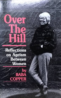image of Over the Hill: Reflections on Ageism between Women