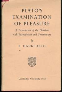 Plato&#039;s Examination of Pleasure by Hackforth, R - 1945-01-01