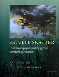 Skjulte skatter. En annerledes pilgrimsvandring…
