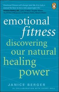 Emotional Fitness: Discovering Our Natural Healing Power