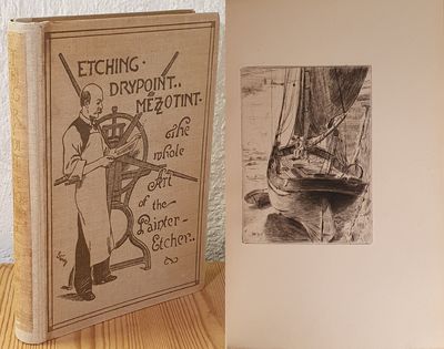 Etching, Drypoint, Mezzotint. The whole Art of…
