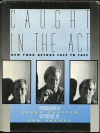 Caught in the Act: New York Actors Face to Face (Review Copy)