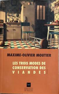 cover of Les Trois Modes De Conservation Des Viandes