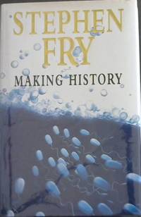 MAKING HISTORY by Stephen Fry - First Edition - 1996 - from Chapter 1 Books (SKU: 6peaq)