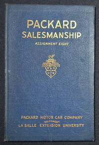 Packard Salesmanship: Assignment Eight -- Packard Service; Prepared for Packard Motor Car Company...