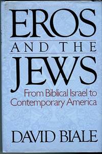 Eros And The Jews: From Biblical Israel To Contemporary America