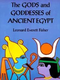 The Gods and Goddesses of Ancient Egypt