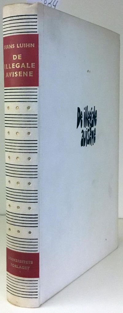 De illegale avisene. Den frie, hemmelige pressen…