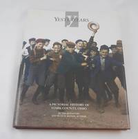 Yesteryears: A Pictorial History of Stark County, Ohio