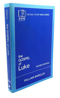 THE GOSPEL OF LUKE by William Barclay - 1975