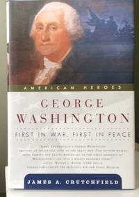 George Washington: First in War, First in Peace