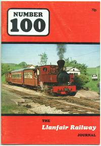 Llanfair Railway Journal No.100 July 1986