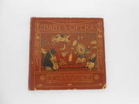 The Baby's Opera: A Book of Old Rhymes with New Dresses - The Music By the Earliest Masters