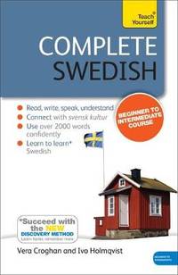 Complete Swedish Beginner to Intermediate Course : (Book and audio support)