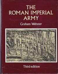 The Roman Imperial Army of the First and Second Centuries A.D.