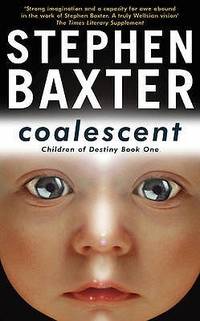 COALESCENT by Baxter Stephen - 2004