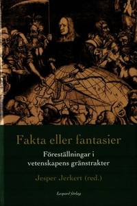 Fakta eller fantasier. Föreställningar i…