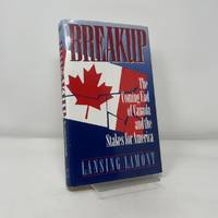 Breakup: The Coming End of Canada and the Stakes for America