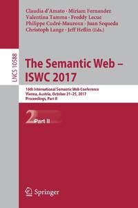 The Semantic Web - ISWC 2017 : 16th International Semantic Web Conference, Vienna, Austria,...