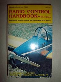 Radio Control Handbook (4th Edition): Understanding, Designing, Building, and Using All Kinds of...
