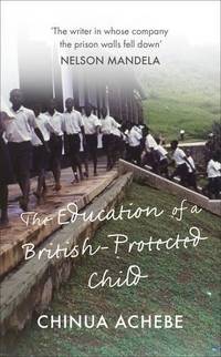 image of The Education of a British-Protected Child (Penguin Modern Classics)