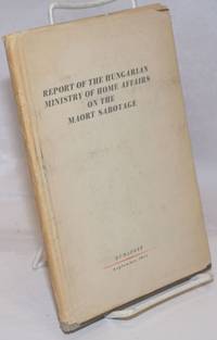 image of Report of the Hungarian Ministry of Home Affairs on the Maort Sabotage
