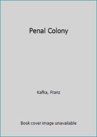 The Penal Colony: Stories and Short Pieces by Kafka, Franz - 1948