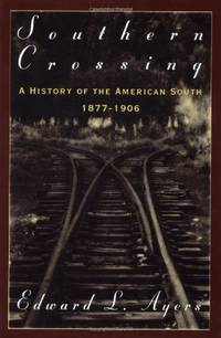 cover of Southern Crossing: A History of the American South, 1877-1906