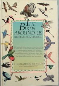 The Birds around Us: Birds of the Southern African Region by Liversidge, Richard - 1991