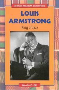 Louis Armstrong : King of Jazz