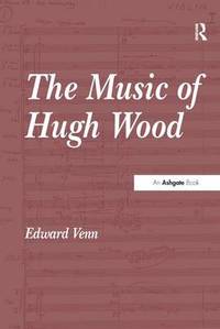 The Music of Hugh Wood