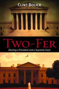 Two-Fer : Why the Judiciary Is the Grand Prize in Presidential Elections