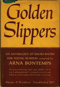 GOLDEN SLIPPERS: An Anthology of Negro Poetry for Young Readers by Bontemps, Arna - 1941.