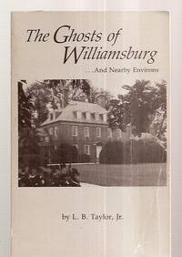 image of The Ghosts of Williamsburg ...and Nearby Environs