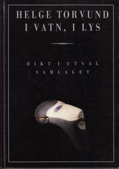 I vatn, i lys. Dikt i utval.