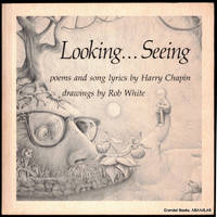 Looking... Seeing:  Poems and Song Lyrics.