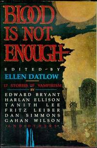 cover of Blood Is Not Enough: 17 Stories of Vampirism