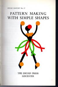 Pattern Making with Simple Shapes  (Dryad Leaflet No. 17)