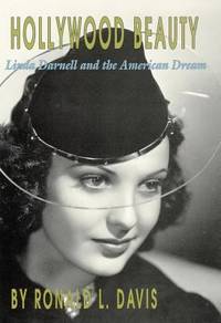 Hollywood Beauty : Linda Darnell and the American Dream