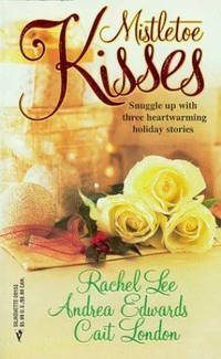 Mistletoe Kisses (By Request): An Officer and a Gentleman/ The Magic of Christmas/ The Pendragon...