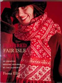 Inspired Fair Isle Knits: 20 Creative Designs Inspired by the Elements