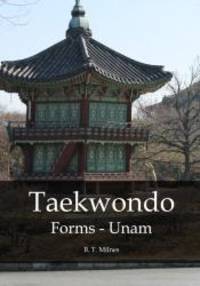 Taekwondo Forms - Unam by B T Milnes - 2015-09-23