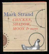 Chicken, Shadow, Moon &amp; More by Strand, Mark - 2000