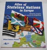 Atlas of Stateless Nations in Europe:  Minority peoples in search of recognition