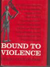 Bound to Violence